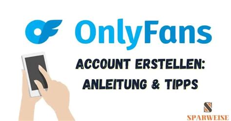 onlyfans account erstellen deutschland|OnlyFans free Account erstellen: Anleitung